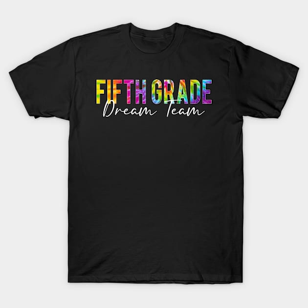 5th Grade Dream Team Students Teachers Back to School T-Shirt by Ene Alda